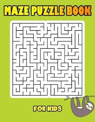 Maze Puzzle Book For Kids: Maze Book For Kids Funny Maze Puzzle Game Book 1 Game per Page Large Print With Solution Variety Orthogonal, Diameter Theta, Hexagonal Sigma, Triangular Delta Ages 3-5, 4-12,8-10 Years