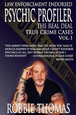 Psychic Profiler the Real Deal: True Crime Cases Vol. 1