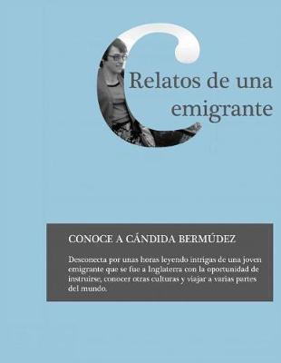 Relatos de una Emigrante: Intrigas de una joven viajante