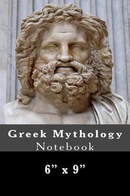Greek Mythology Notebook: 6  x 9
