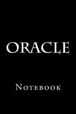 Oracle: Notebook, 150 lined pages, softcover, 6 x 9