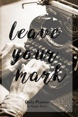 Daily Planner: 12 Month Daily Planner / Notebook / Diary / Journal / 2018 Calendar / Organizer - 1-Page-a-Day - Extra dots and blank pages for journaling, planning, calligraphy, sketching, note-taking and more!