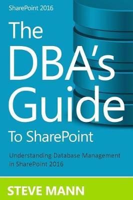 The DBA's Guide to Sharepoint 2016