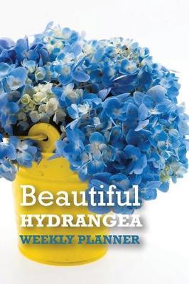 Beautiful Hydrangea: Compact 6 X 9 Blank Weekly Planner with Important Dates, Monthly Focus, Goals, and Notes for 52 Weeks 110 Pages