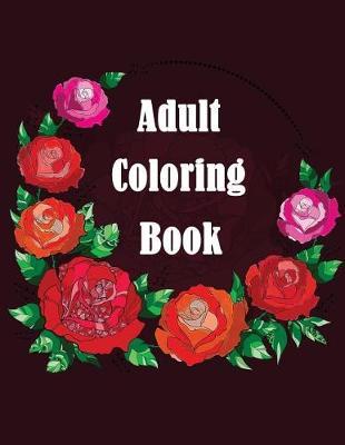 Adult Coloring Books: A Coloring Book for Adults Featuring Mandalas and Henna Inspired Flowers, Geometry, and Paisley Patterns