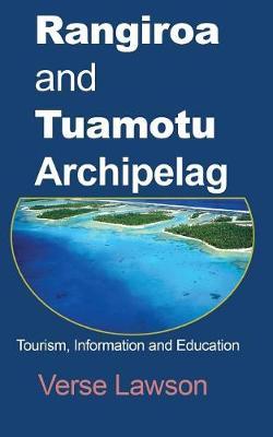 Rangiroa and Tuamotu Archipelago: Tourism, Information and Education