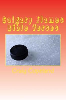 Calgary Flames Bible Verses: 101 Motivational Verses For The Believer