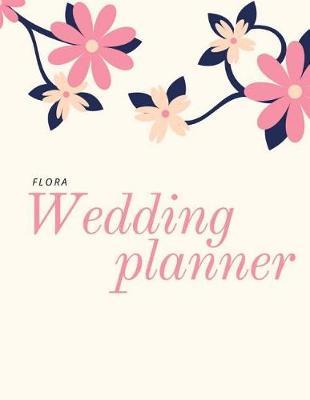 Flora Wedding Planner: Precious Moment Unforgettable Event Organizer Management, To-Do, Important Task and More