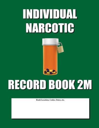 Individual Narcotic Record Book 2M: Mid Size - Green Cover