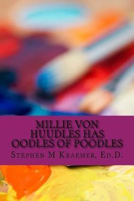 Millie Von Huudles Has Oodles of Poodles