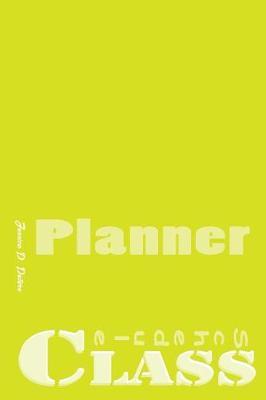 Class Schedule Planner: 100 pages daily planner for classroom, activities, tasks, schedule planning