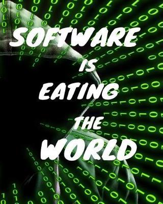 Software Is Eating The World: Programing Journal, wide ruled Blank Journal, 150 Pages Collage Ruled A4 Notebook, coding journal