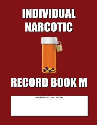 Individual Narcotic Record Book M: Mid Size - Burgundy Cover