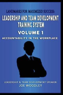 Landmarks For Maximized Success: Accountability in the Workplace