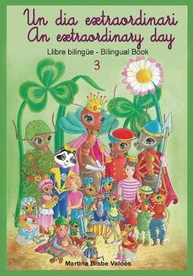 03 Bilingue. Un Dia Extraordinari: Llibre Bilingue Catala/Angles