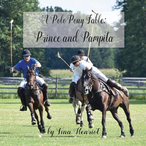 A Polo Pony Fable: Prince and Pampita