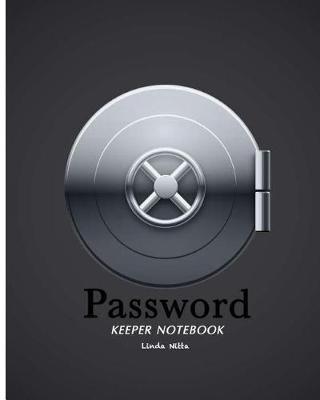Password Keeper Notebook: Password Journal, Password Organizer, Password Book, Password Keeper, 110 Pages, 8x10?