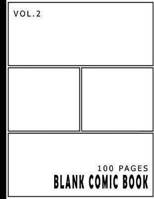 Blank Comic Book 100 Pages Volume 2: SIZE: 8.5 x 11 Inches, 100 Pages, For Beginner Artist, Drawing Your Own Comics, Make Your Own Comic Book, Comic Panel, Idea And Design Sketchbook
