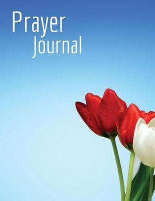 Prayer Journal: 107 Pages Guide to Prayer, Praise and Thanks: Modern Design Large 8.5  X 11  Made in USA