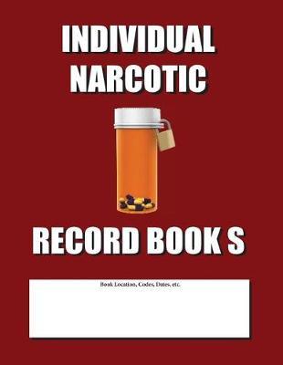 Individual Narcotic Record Book S: Slim Size - Burgundy Cover