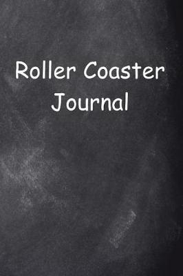 Roller Coaster Journal: (Notebook, Diary, Blank Book)