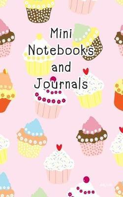 Mini notebooks and journals: 5x8-inch mini adorable notebooks diaries logbook cute cupcake backgroud