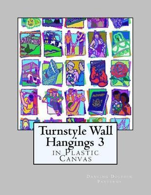 Turnstyle Wall Hangings 3: in Plastic Canvas
