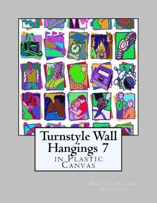 Turnstyle Wall Hangings 7: in Plastic Canvas