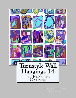 Turnstyle Wall Hangings 14: in Plastic Canvas