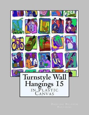 Turnstyle Wall Hangings 15: in Plastic Canvas