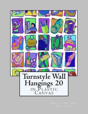 Turnstyle Wall Hangings 20: in Plastic Canvas