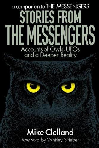 Stories from the Messengers: Owls, UFOs and a Deeper Reality