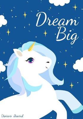 Unicorn Journal: Unicorn Notebook, Unicorn Journal, Inspirational Journal & Doodle Diary, Unicorn Diary to Write and Draw In, Composition Notebook -7x10in100 Pages