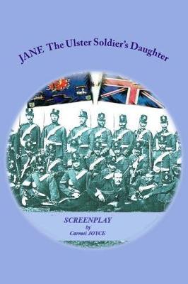 Jane the Ulster Soldier's Daughter: Australian Pioneer Story - Screenplay