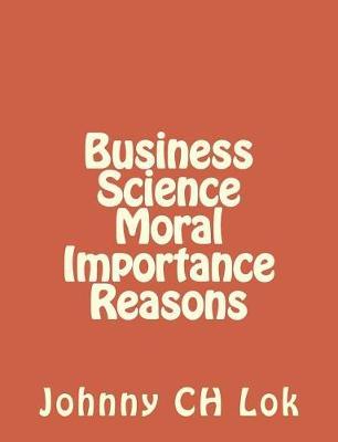 Business Science Moral Importance Reasons