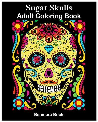 Sugar Skulls: Adult Coloring Book