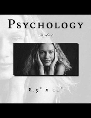 Psychology Notebook: 8.5  x 11