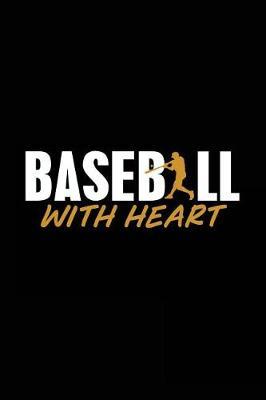 Baseball with Heart: Baseball Notebook Journal