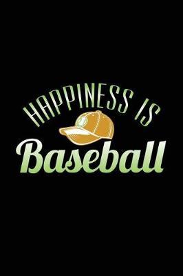 Happiness Is Baseball: Baseball Notebook Journals