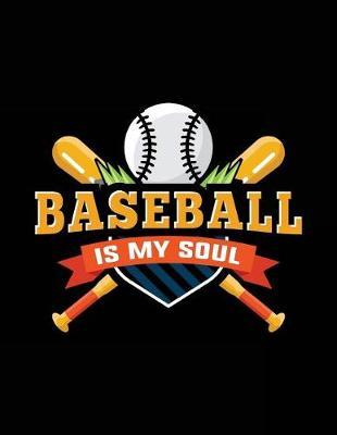 Baseball Is My Soul: Baseball Doodle Sketch Book