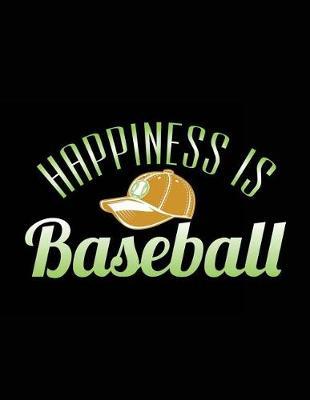Happiness Is Baseball: Baseball Doodle Sketch Book