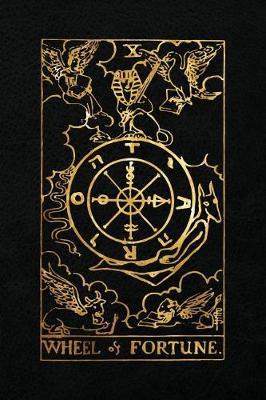Wheel of Fortune: 120 College Ruled Lined Pages, Wheel of Fortune Tarot Card Notebook - Black and Gold - Journal, Diary, Sketchbook (Tarot Card Notebooks)