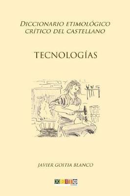 Tecnolog as: Diccionario Etimol gico Cr tico del Castellano