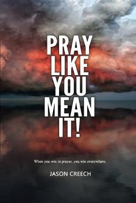 Pray: Like You Mean It
