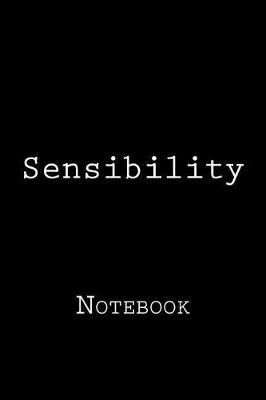 Sensibility: Notebook, 150 Lined Pages, Softcover, 6 X 9
