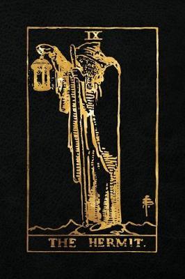 The Hermit: 120 blank pages, The Hermit Tarot Card Notebook - Black and Gold - Sketchbook, Journal, Diary (Tarot Card Notebooks)