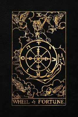 Wheel of Fortune: 120 blank pages, Wheel of Fortune Tarot Card Notebook - Black and Gold - Sketchbook, Journal, Diary (Tarot Card Notebooks)