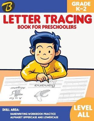 Letter Tracing Book for Preschoolers: (grade K-2) Handwriting Workbook Practice Alphabet Uppercase&lowercase - Letter Tracing Book for Kids Age 3-5: Handwriting Workbook