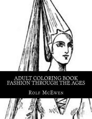 Adult Coloring Book - Fashion through the Ages
