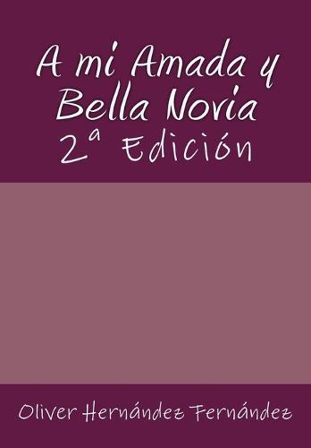 A mi Amada y Bella Novia: 2a Edicion